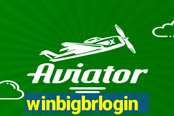 winbigbrlogin