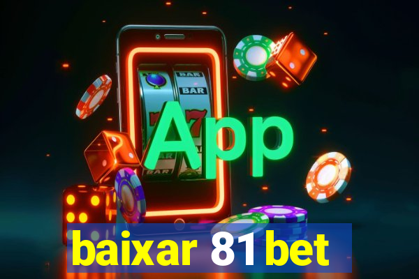 baixar 81 bet