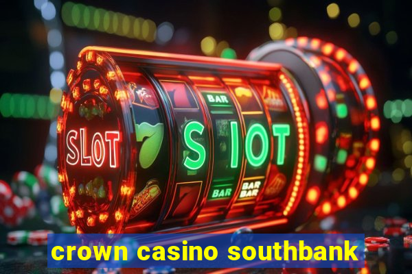 crown casino southbank