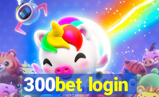 300bet login