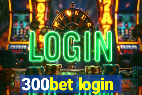 300bet login