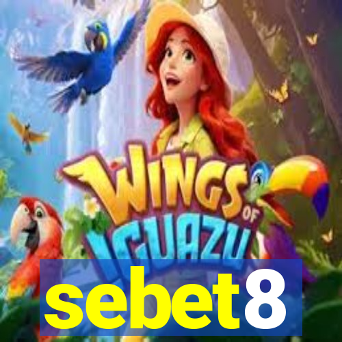 sebet8