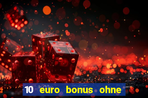 10 euro bonus ohne einzahlung casino 2023