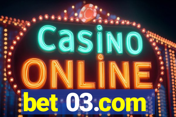 bet 03.com