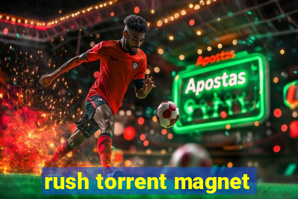 rush torrent magnet