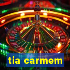 tia carmem