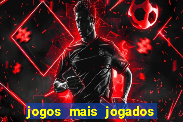 jogos mais jogados do mundo online