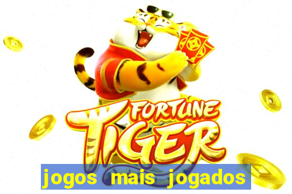 jogos mais jogados do mundo online