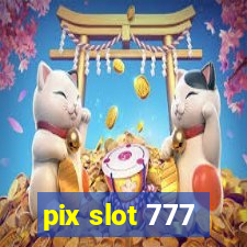 pix slot 777