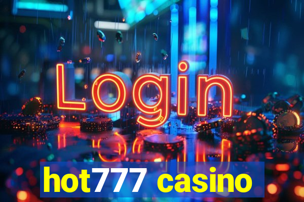 hot777 casino