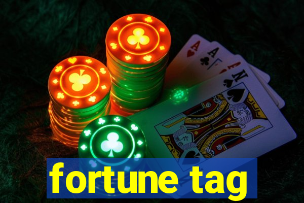 fortune tag