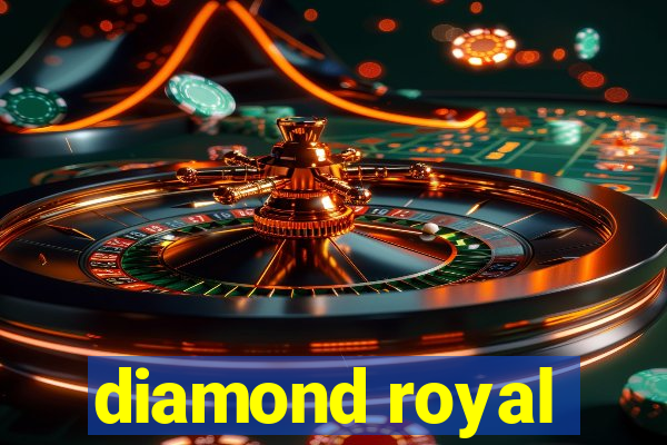 diamond royal