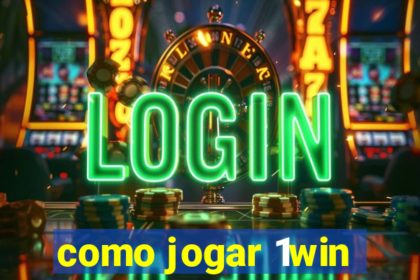 como jogar 1win