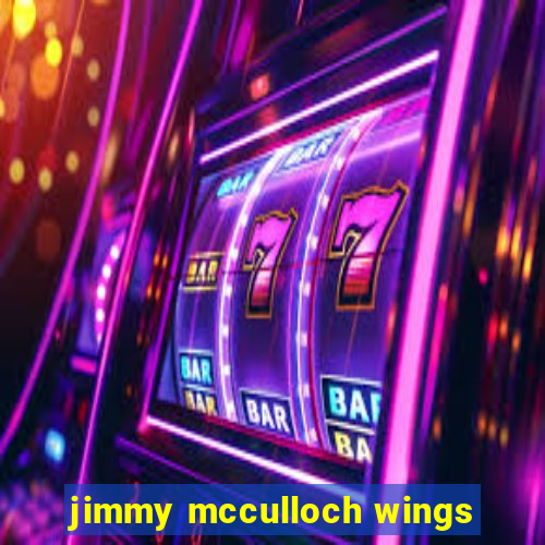 jimmy mcculloch wings