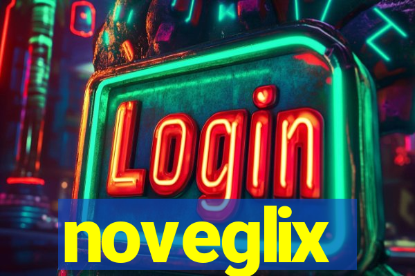 noveglix