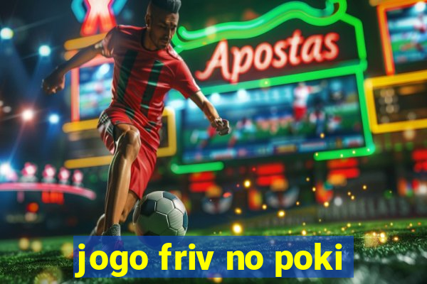 jogo friv no poki