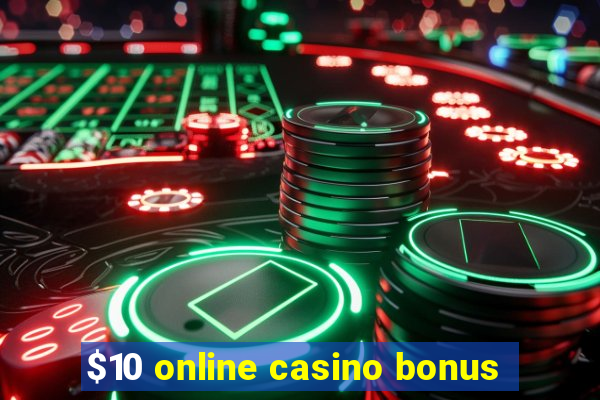 $10 online casino bonus