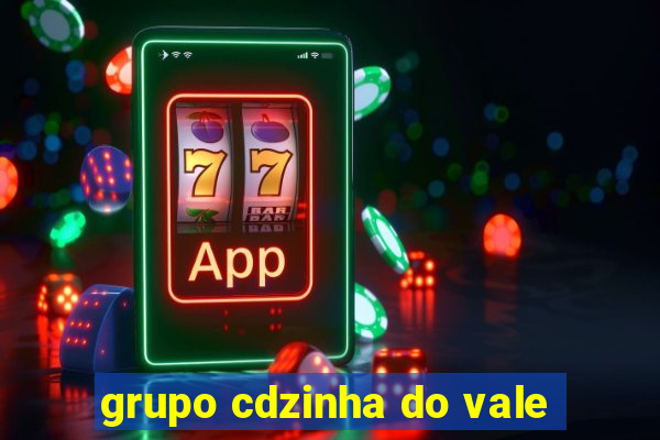 grupo cdzinha do vale