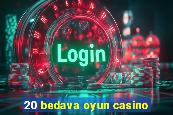 20 bedava oyun casino