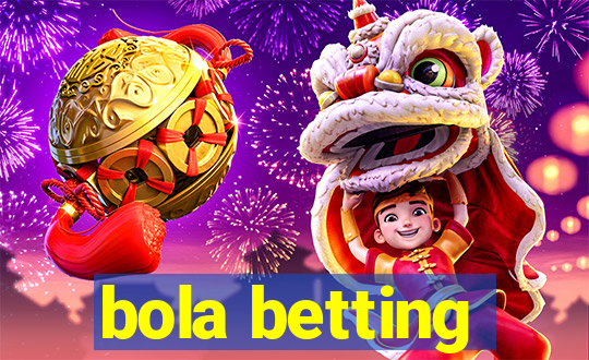 bola betting