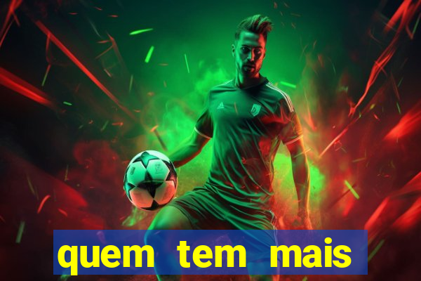 quem tem mais possibilidade de ganhar o jogo hoje