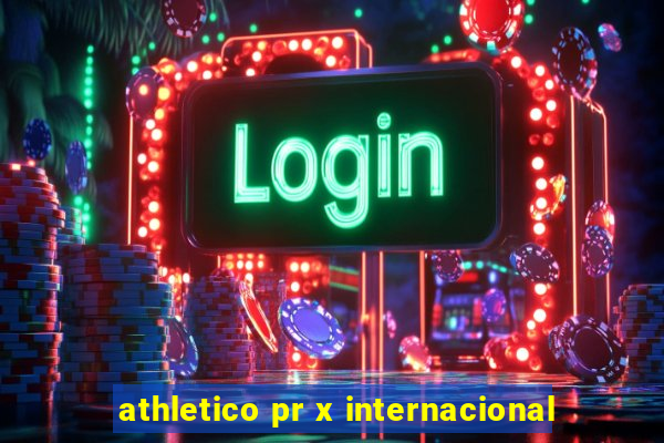 athletico pr x internacional