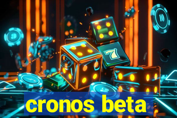 cronos beta