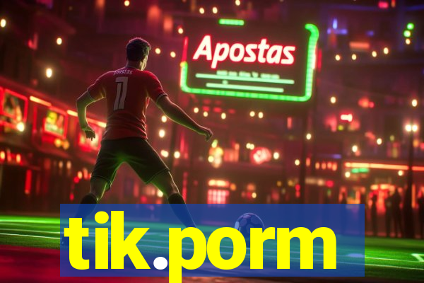 tik.porm