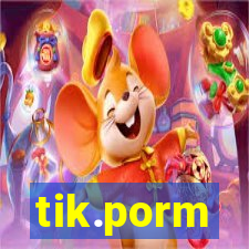 tik.porm