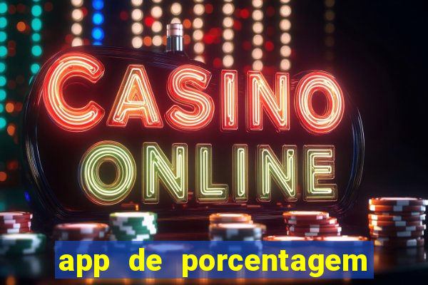 app de porcentagem de jogos slots