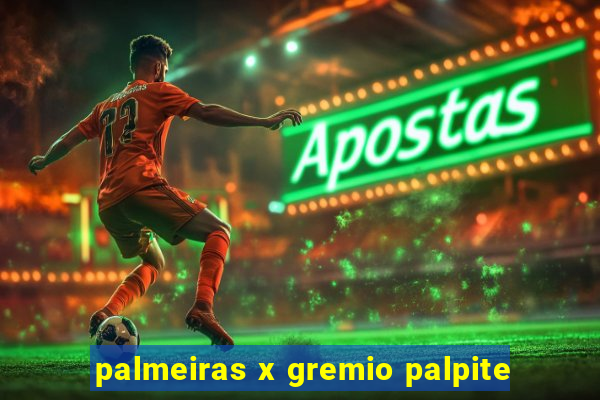 palmeiras x gremio palpite