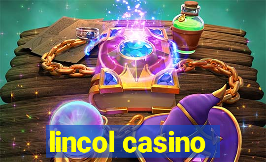 lincol casino