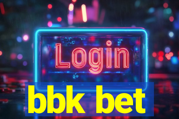 bbk bet