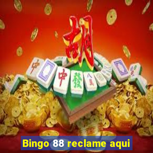 Bingo 88 reclame aqui