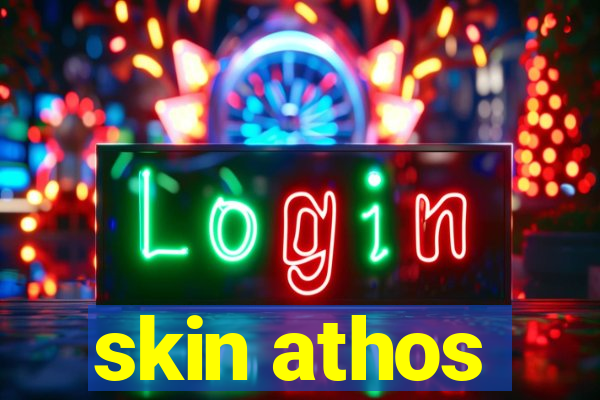 skin athos