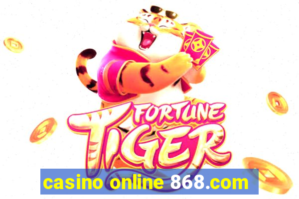 casino online 868.com