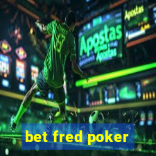 bet fred poker