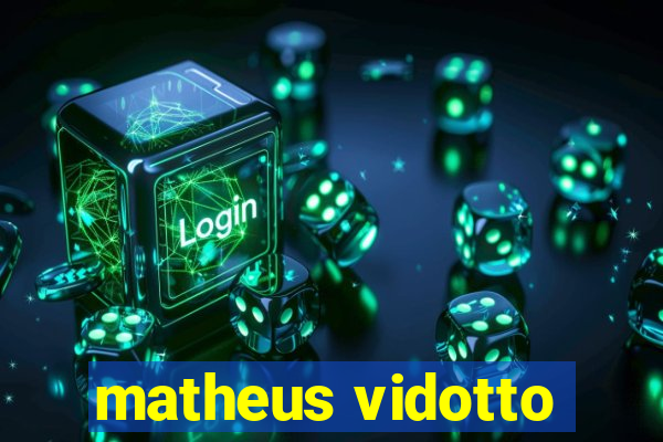 matheus vidotto