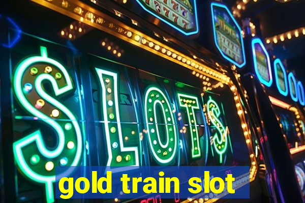 gold train slot