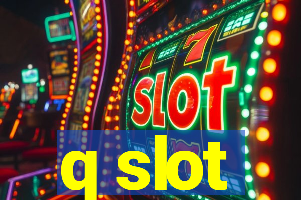 q slot