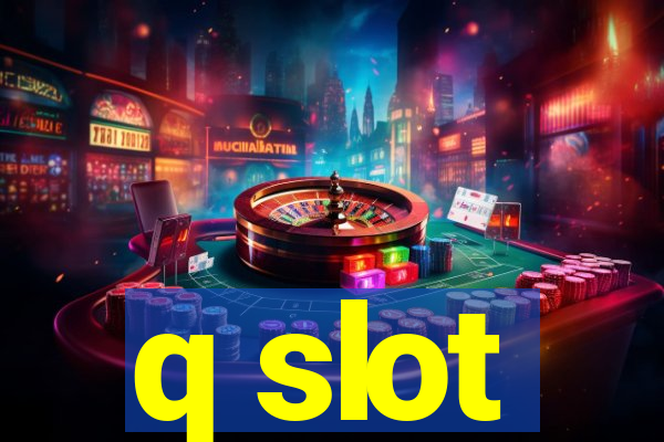 q slot