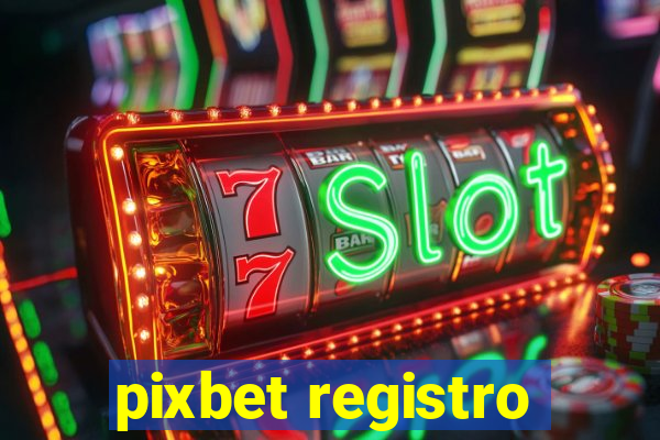 pixbet registro