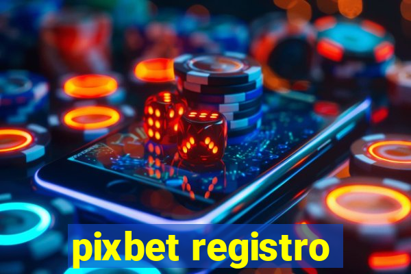 pixbet registro