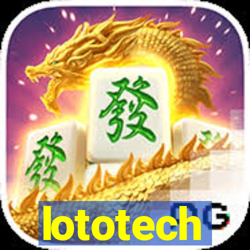 lototech