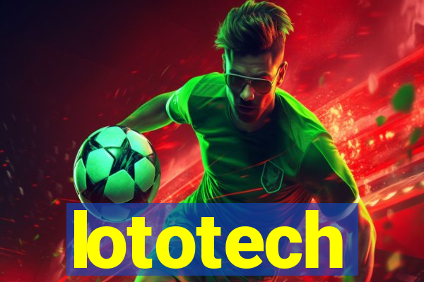 lototech