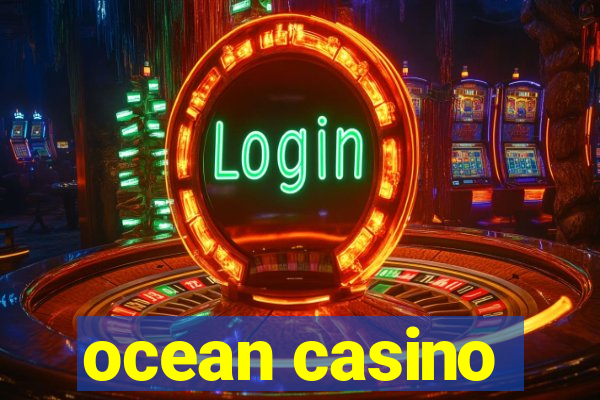 ocean casino