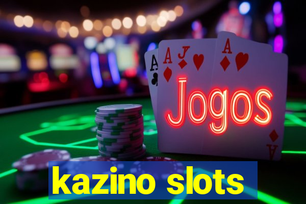 kazino slots