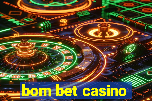 bom bet casino