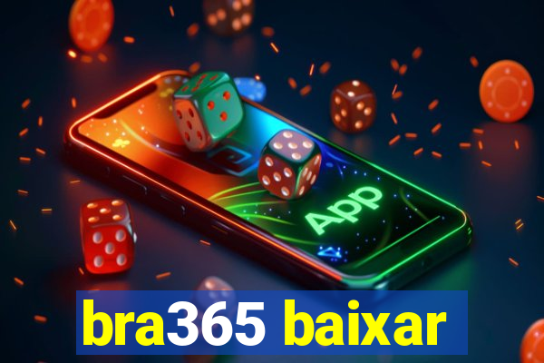 bra365 baixar