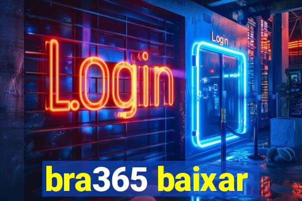 bra365 baixar